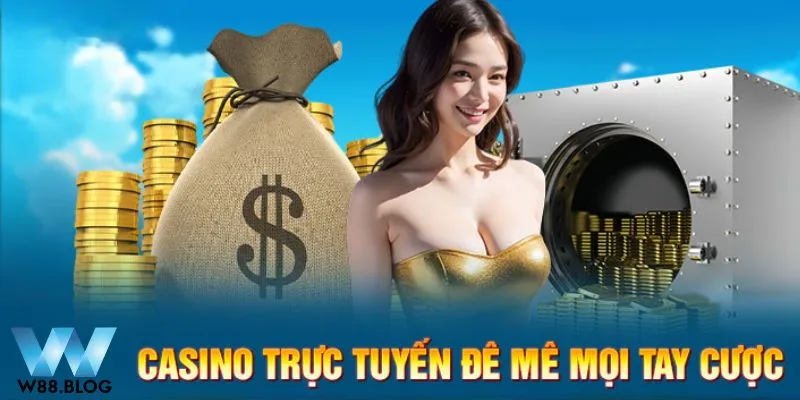 Giới Thiệu W88 3 Sảnh casino online cuốn hút với đa dạng siêu phẩm