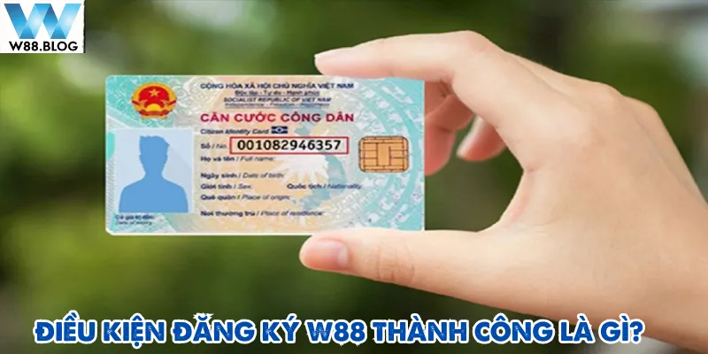 Người chơi cần đảm bảo sử dụng thông tin CCCD chính chủ khi đăng ký W88