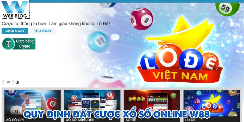 Xổ số online W88 3 Xổ số online W88 có những quy định riêng cho hội viên tham gia cá cược